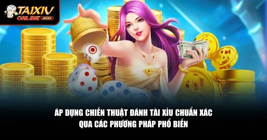 Chiến Thuật Đánh Tài Xỉu Chuẩn Xác Giúp Bạn Thắng Lớn Liên Tục Bắt đầu thử nghiệm các chiến thuật đánh tài xỉu chuẩn xác từ cao thủ